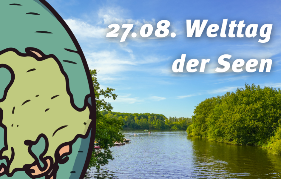 27.08. Welttag der Seen